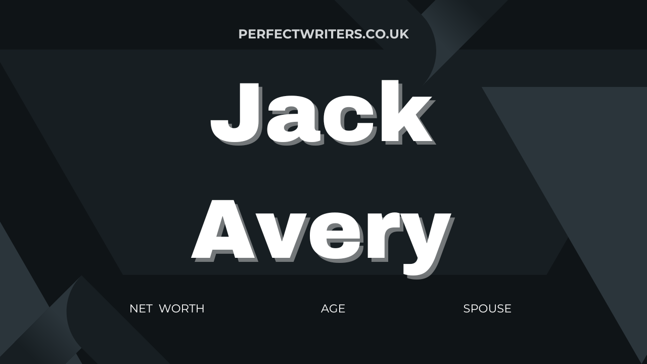 Jack Avery Net Worth [Updated 2024], Spouse, Age, Instagram, Height